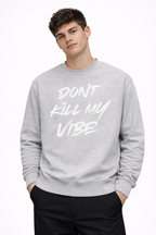 Sweater | Don't Kill My Vibe (Grey)
